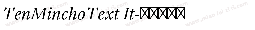 TenMinchoText It字体转换